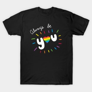 Always Be You T-Shirt